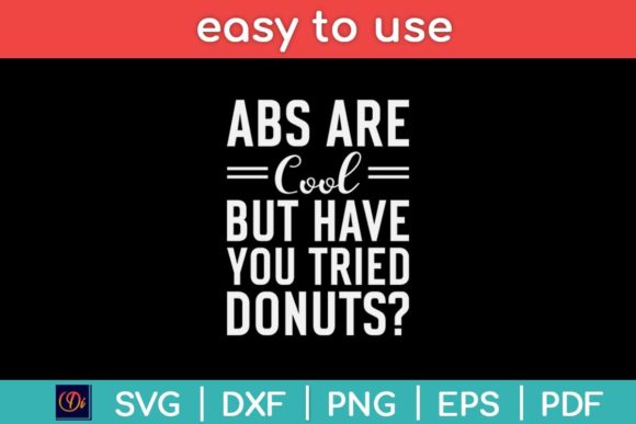 Abs Are Cool But Have You Tried Donuts Graphics and Print Templates Review