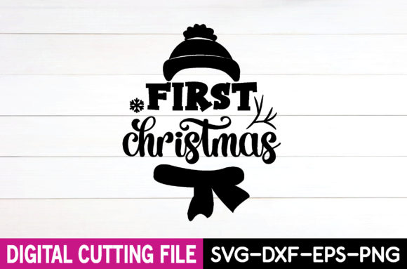 First Christmas Svg Graphics and T-Shirt Designs