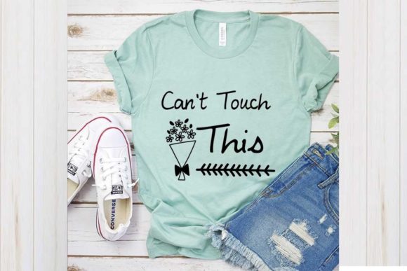 Funny Svg Design, Can’t Touch This: Graphics for Bold T-Shirt Designs