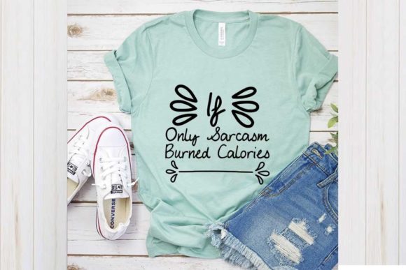 Funny Svg Design, if Only Sarcasm Burned