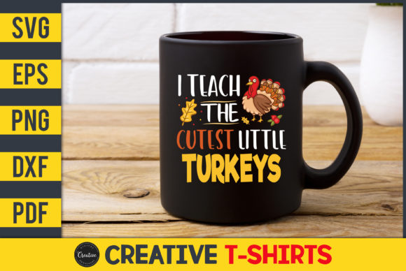I Teach the Cutest Little Turkeys Graphics and Print Templates