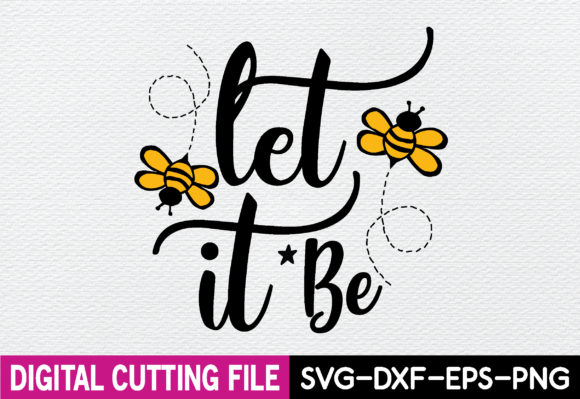Let It Be Svg Graphics and T-Shirt Designs Review