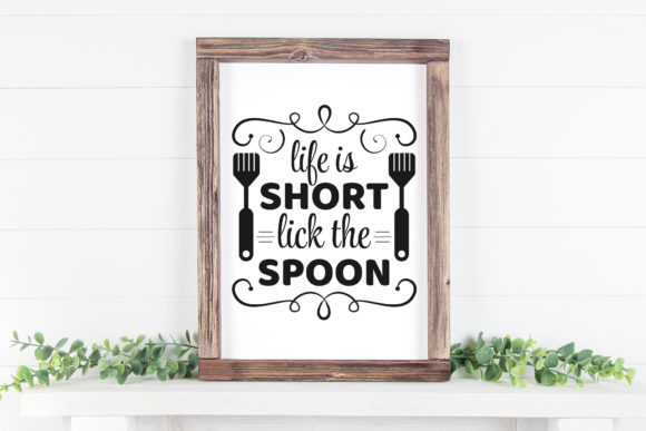 Life is Short Lick the Spoon, Funny SVG Graphics Freebies