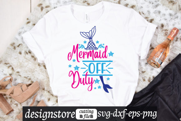 Mermaid off Duty Svg Graphics and T-Shirt Designs Review