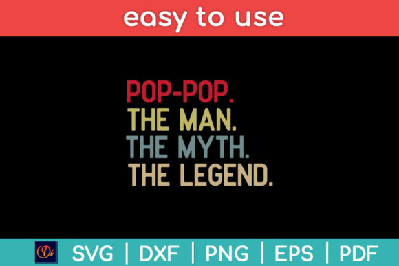 Pop-Pop the Man the Myth the Legend Svg Review