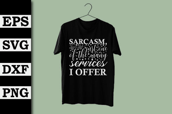 Sarcasm, Just One of the Many Services I Offer