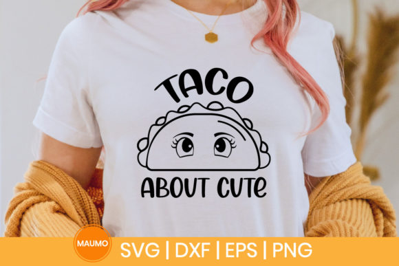 Taco About Cute Funny Svg Quote: Graphics for Print Templates