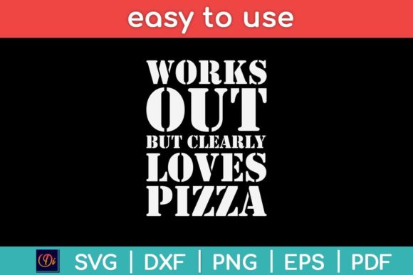 Works out but Clearly Loves Pizza Svg Graphics & Print Templates